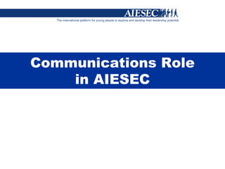 Communications Role in AIESEC 