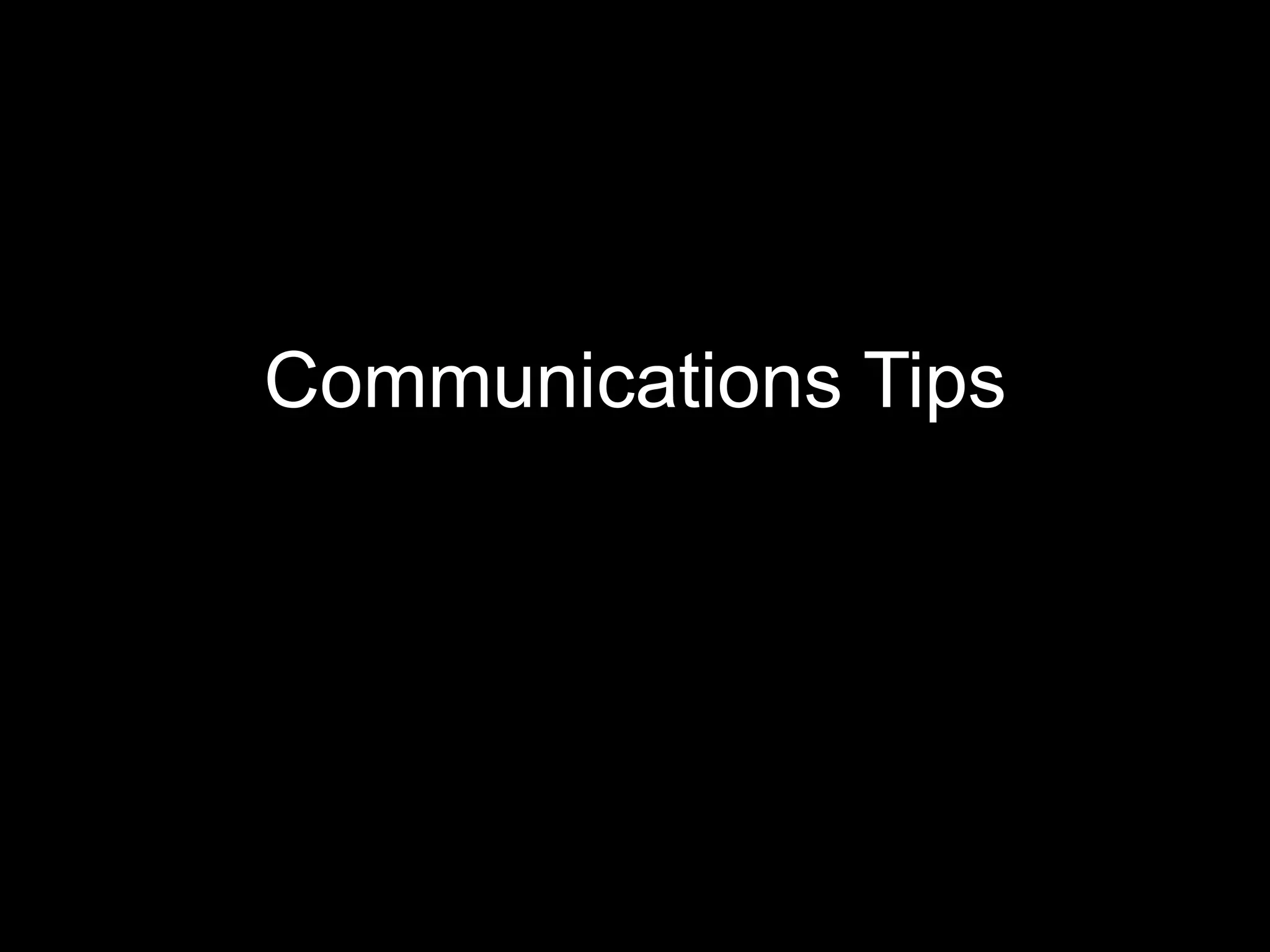 Communications Tips