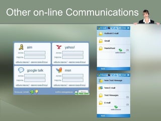 Other on-line Communications
 