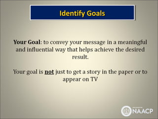 Identify Goals
 Identify Goals
 