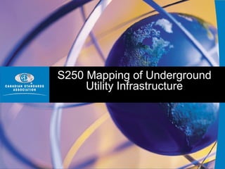 S250 Mapping of Underground  Utility Infrastructure  