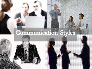 Communication Styles 
 