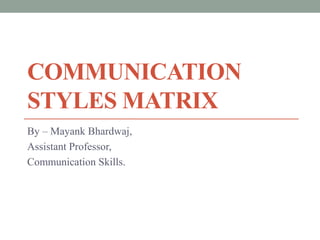 Communication Styles Matrix | PPTX