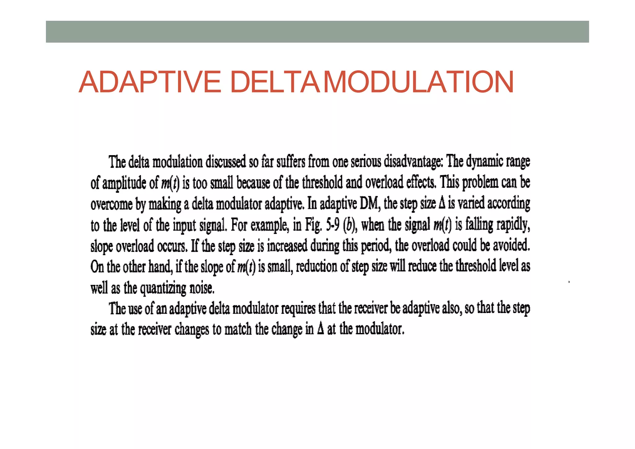 ADAPTIVE DELTAMODULATION
 