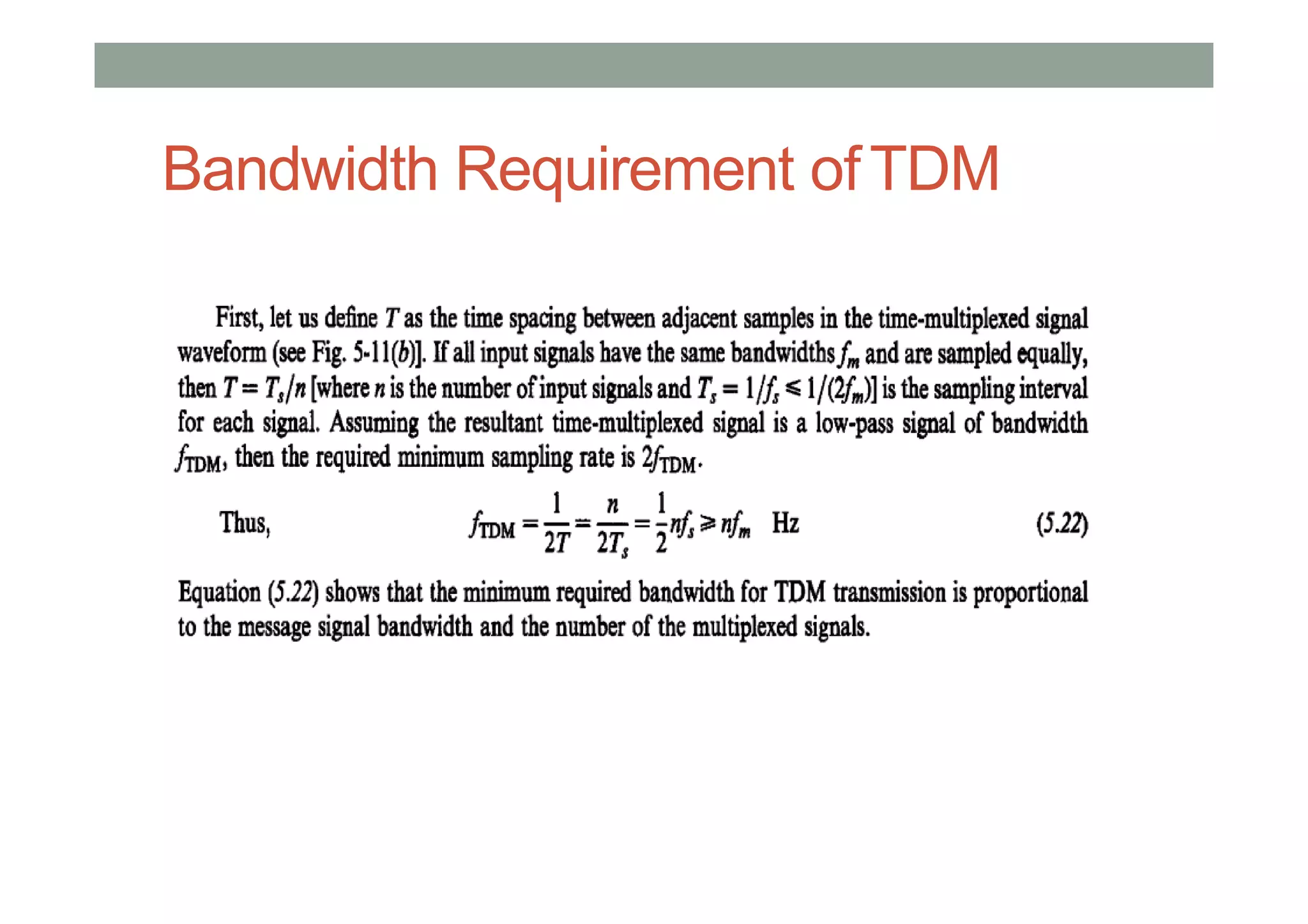 Bandwidth Requirement ofTDM
 