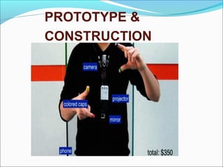PROTOTYPE &
CONSTRUCTION
 