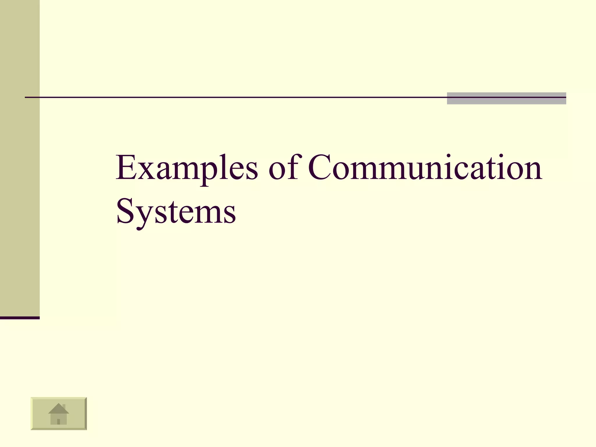 Examples of Communication Systems 
