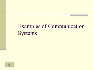 Examples of Communication Systems 