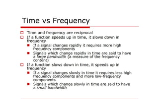 Time vs Frequency
 