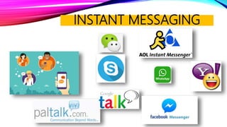 INSTANT MESSAGING
 