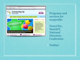 Programs and
services for
nonprofits

DonorTec,
MatchIT,
National
Directory,
Conference

Twitter:
 