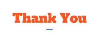 Thank You
 