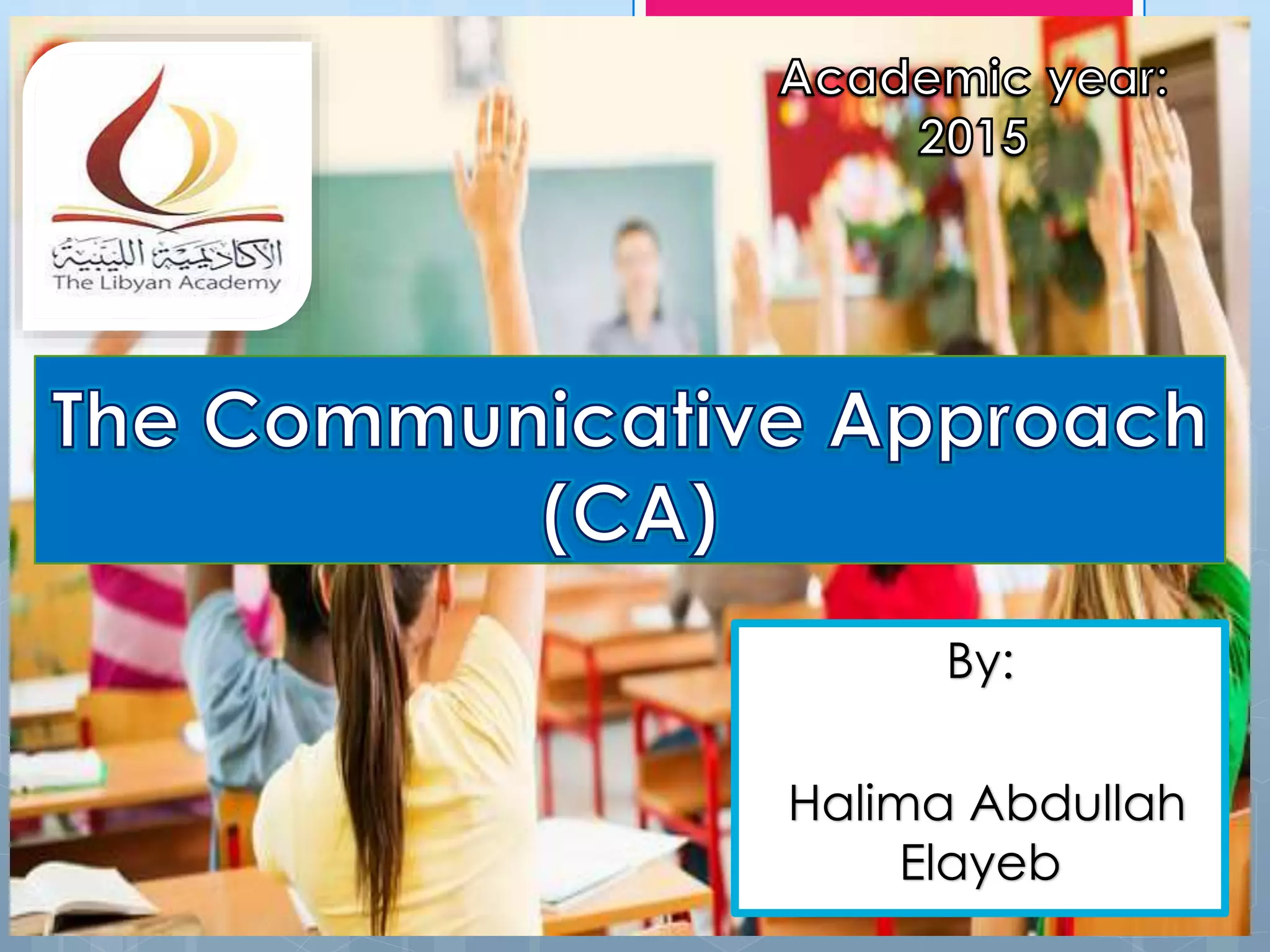 The Communicative Approach of Language Teaching | PPTX