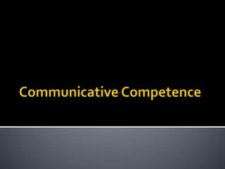 Communicative Competence