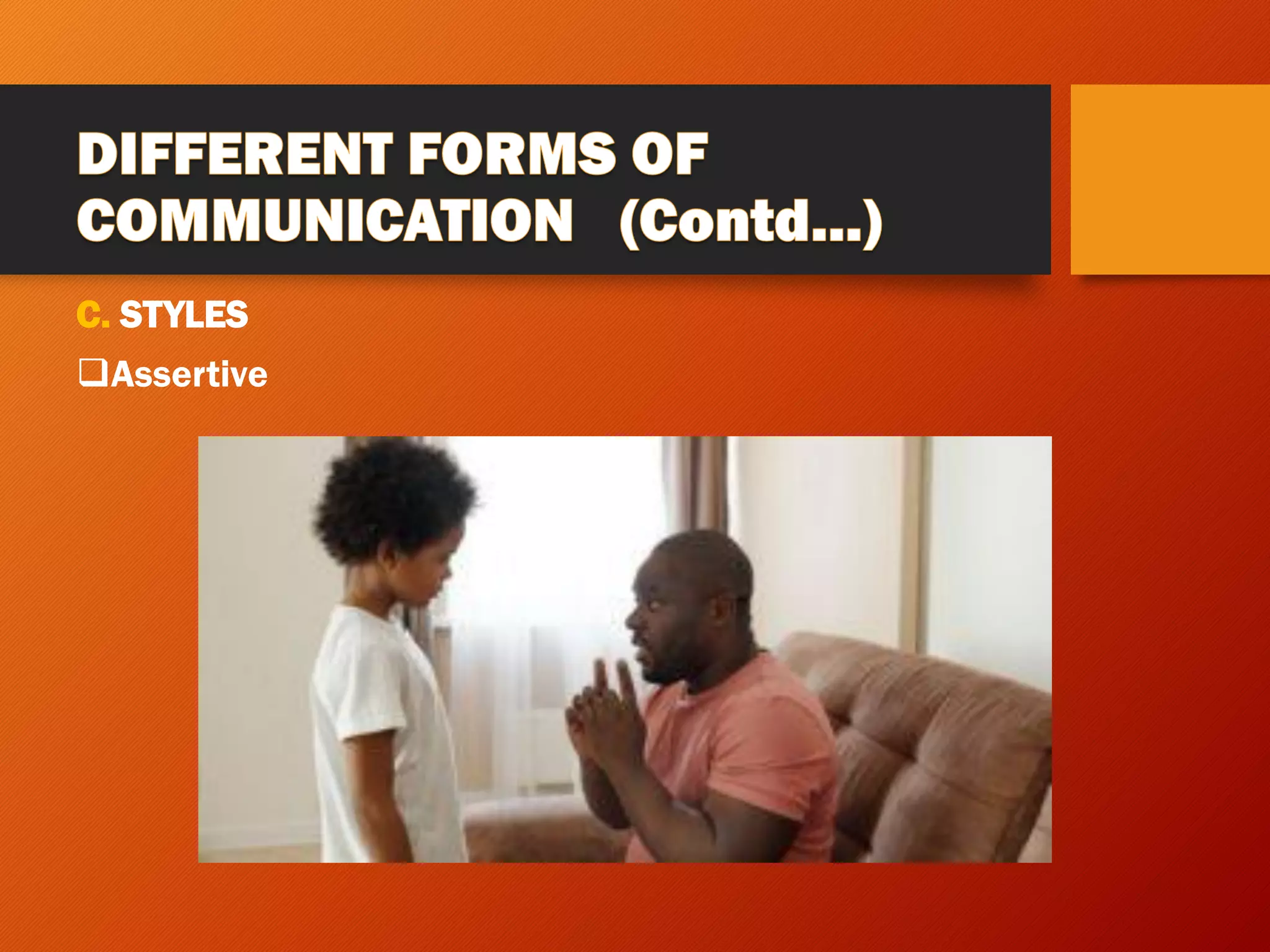 C. STYLES
❑Assertive
 