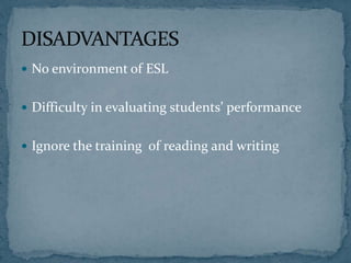  No environment of ESL
 Difficulty in evaluating students’ performance
 Ignore the training of reading and writing
 