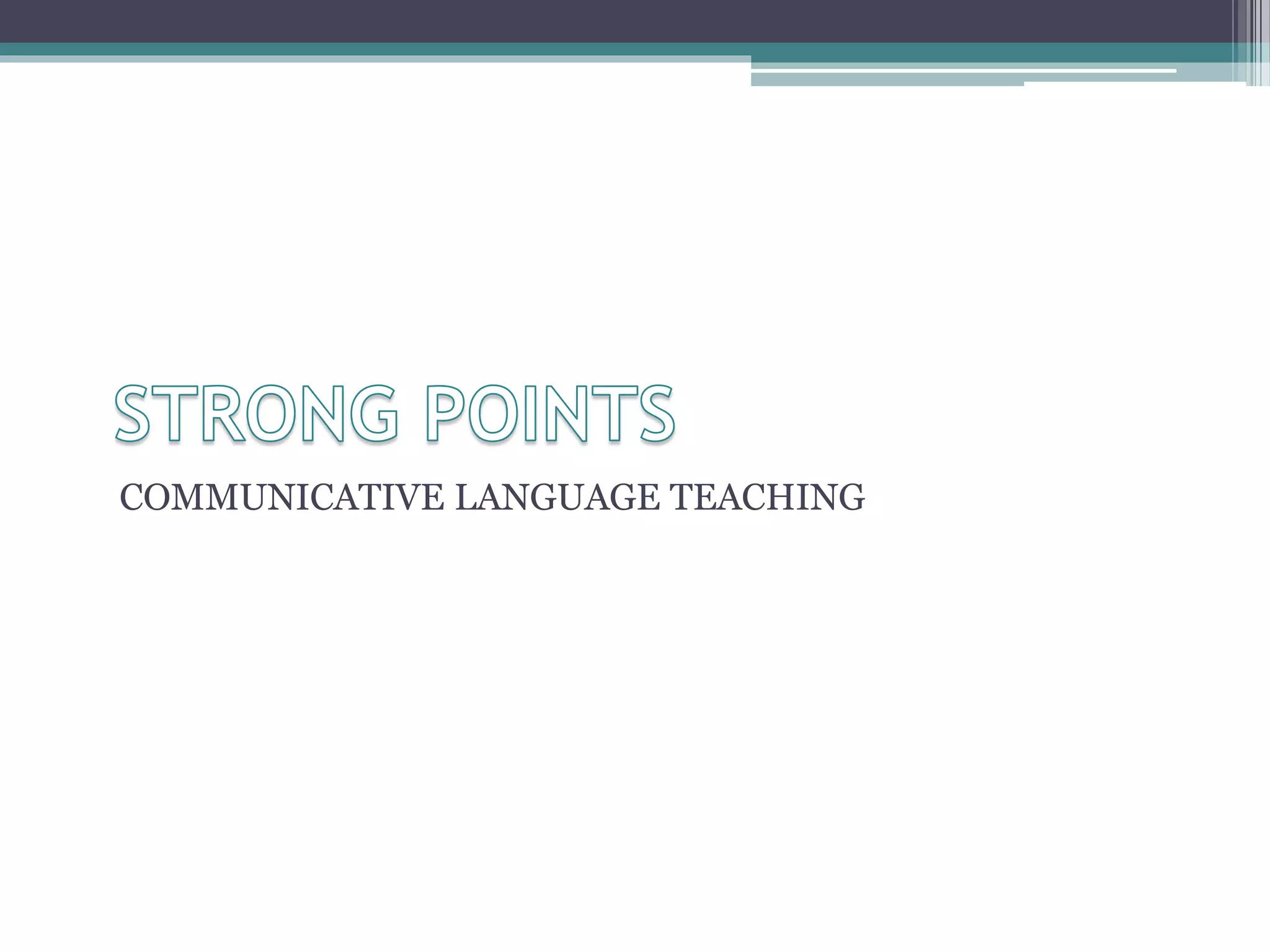 COMMUNICATIVE LANGUAGE TEACHING 
 