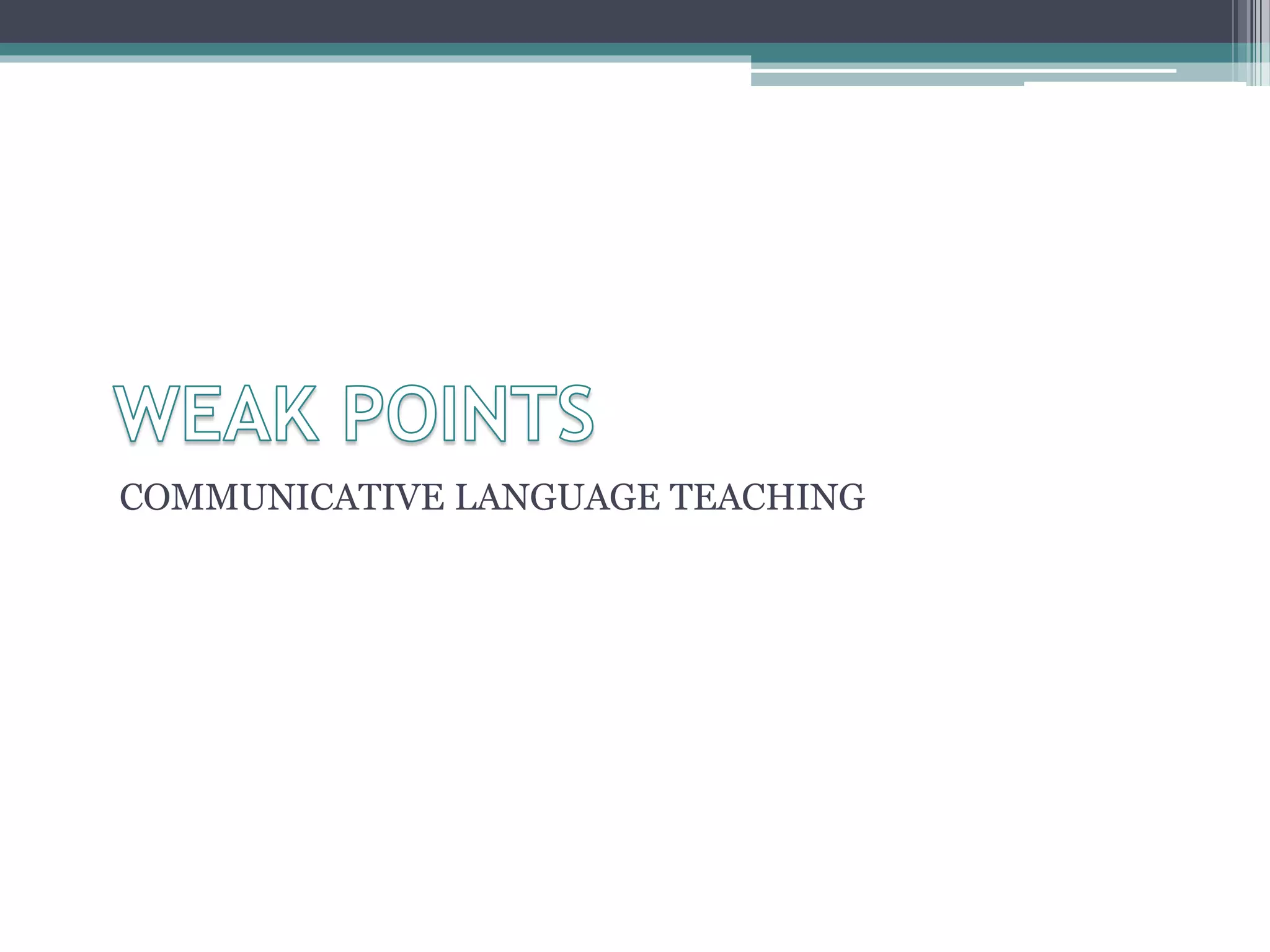 COMMUNICATIVE LANGUAGE TEACHING 
 
