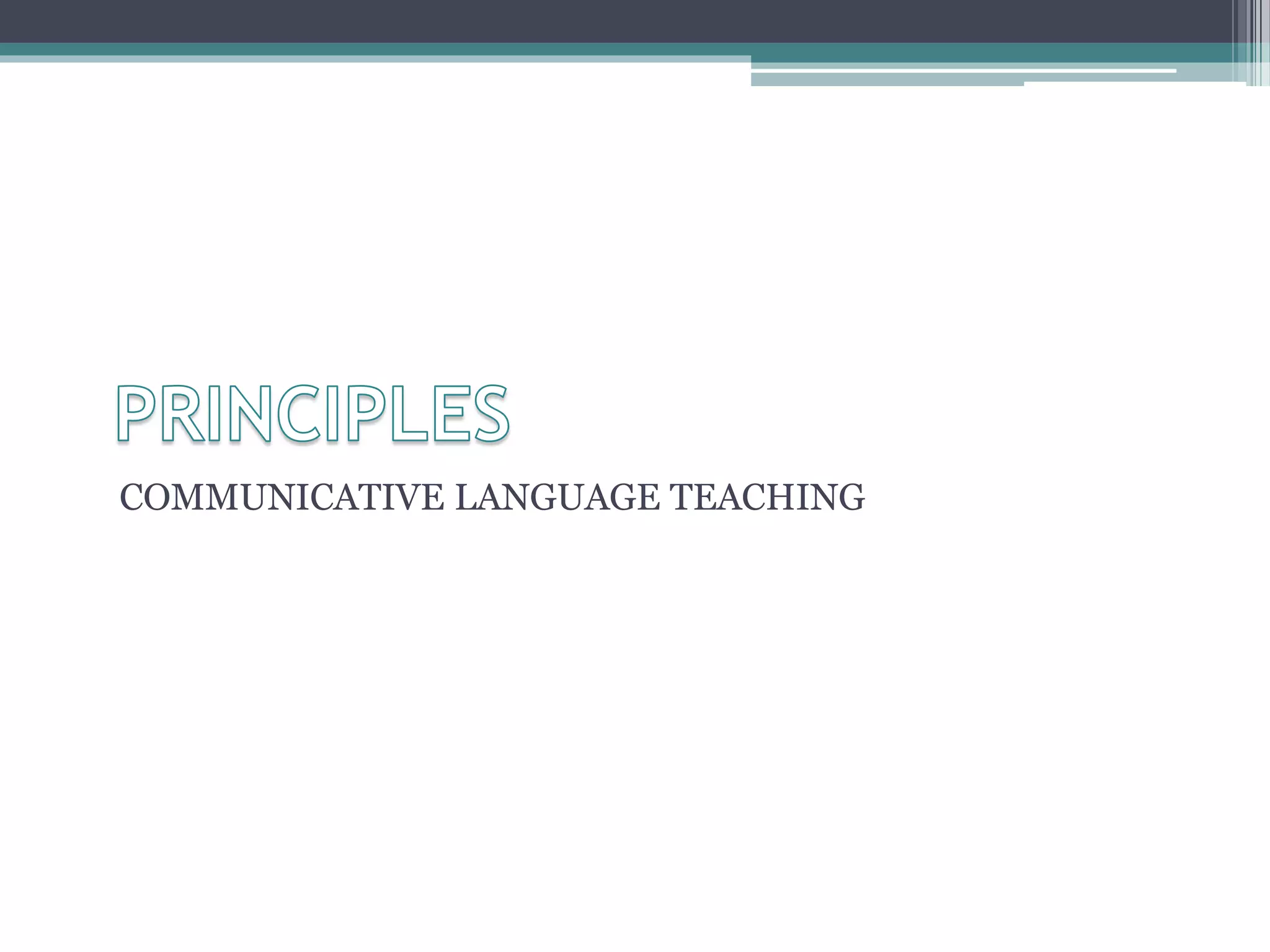 COMMUNICATIVE LANGUAGE TEACHING 
 