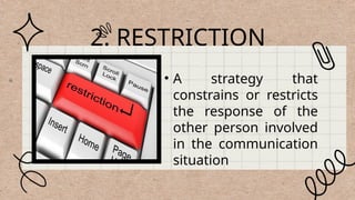 Restriction Communication Example Oral Communication_COMMUNICATIVE STRATEGIES.pptx
