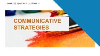 Communicative Strategy Script communicativestrategy-230828135046-9e641d82.pptx