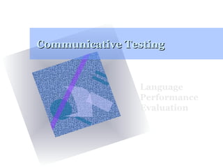 Communicative Testing Language Performance Evaluation 