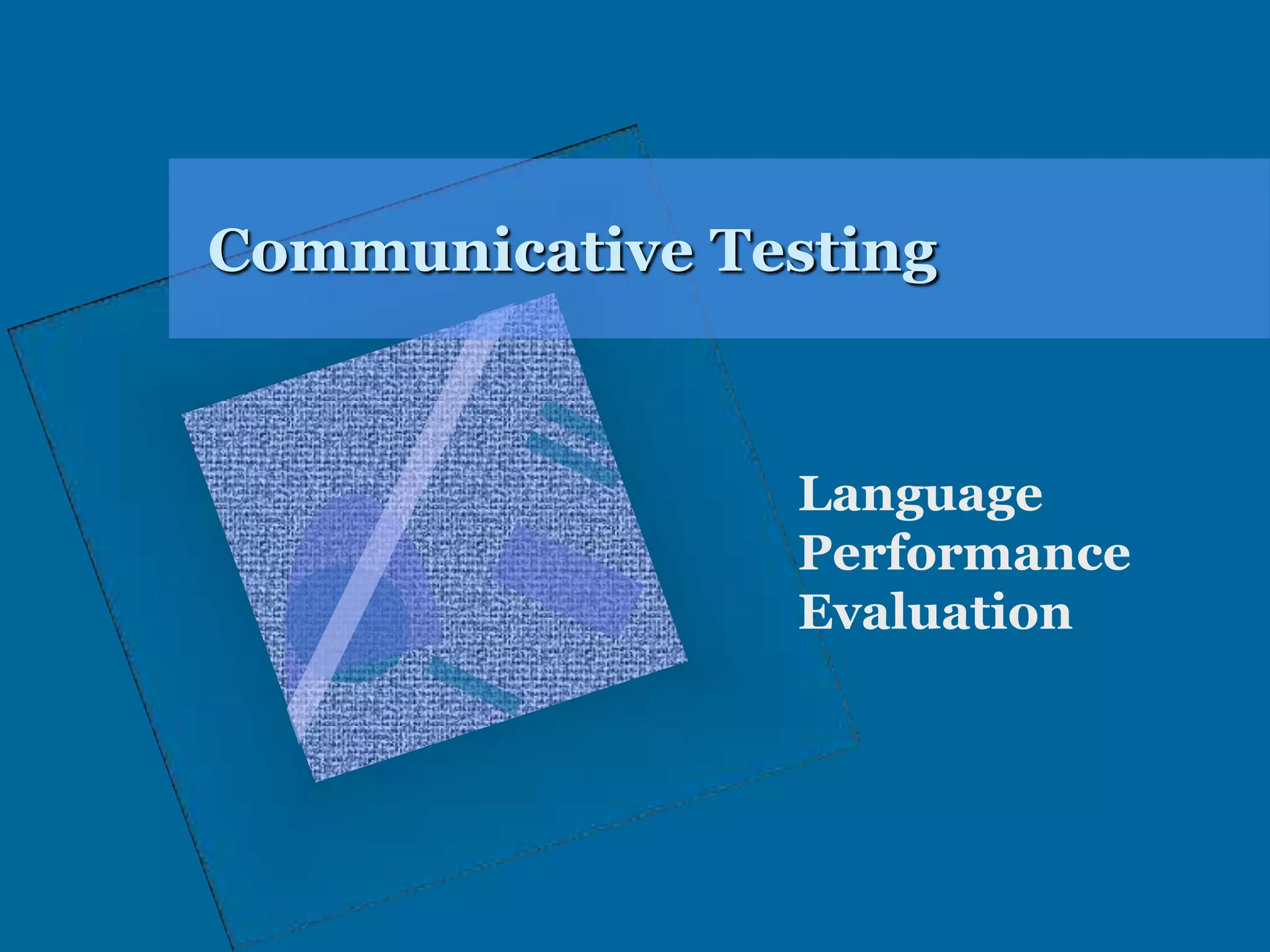 Communicative TestingLanguage Performance Evaluation