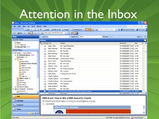 Attention in the Inbox 
 