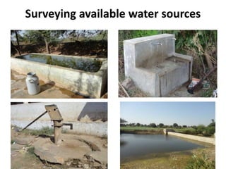 Surveying available water sources
 