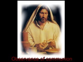 Observance of communion 