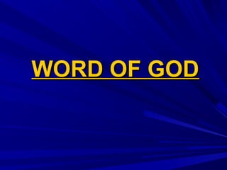 WORD OF GODWORD OF GOD
 
