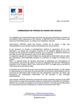 Paris, 10 mai 2016
COMMUNIQUE DE PRESSE DU GARDE DES SCEAUX
Une délégation de l’intersyndicale des personnels des Services...