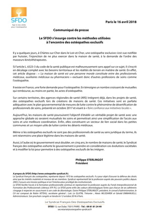 SFDO 13, rue Dulac 75015 PARIS - Tel. : 09 81 81 24 49
secretariat@osteopathe-syndicat.fr
Paris le 16 avril 2018
Communiqu...