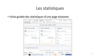 Les statistiques
• Visite guidée des statistiques d’une page existante
52
 