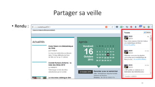 Partager sa veille
• Rendu :
78
 