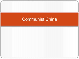 Communist China
 
