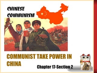 COMMUNIST TAKE POWER IN CHINA Chapter 17-Section 2 