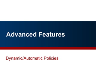 Advanced Features
Dynamic/Automatic Policies
By Richard Steenbergen, nLayer Communications, Inc. 31
 