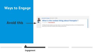 Ways to Engage
Avoid this
 