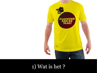 1) Wat is het ?
 
