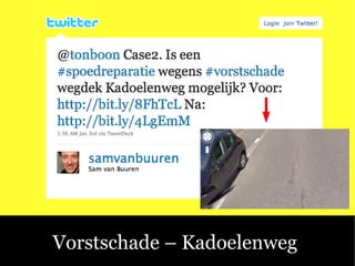 Vorstschade – Kadoelenweg
 