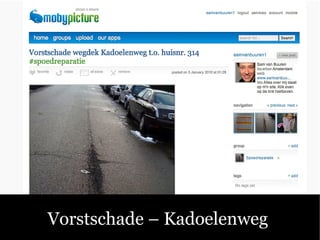 Vorstschade – Kadoelenweg
 