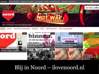Blij in Noord – ilovenoord.nl
 