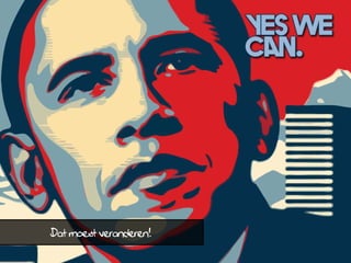 Dat moest veranderen!
 