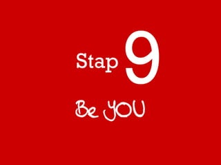 Stap

Be YOU
 