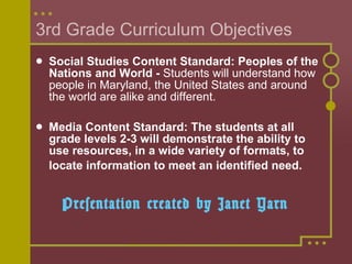 3rd Grade Curriculum Objectives ,[object Object],[object Object],[object Object]