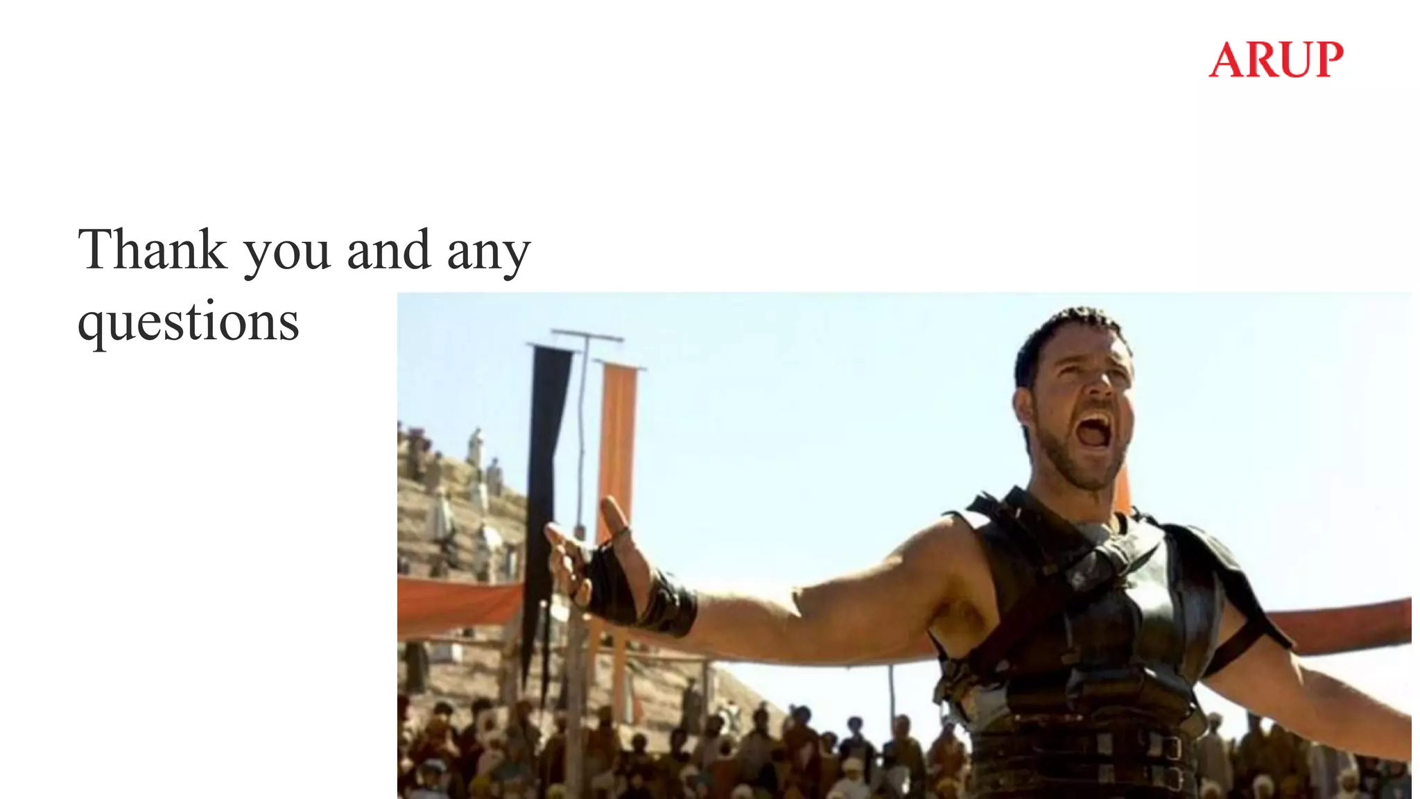 Thank you and any
questions
 