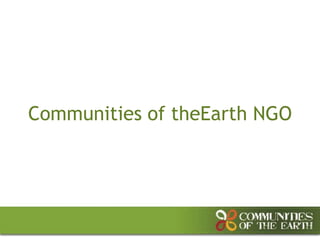 Communities of theEarth NGO
 