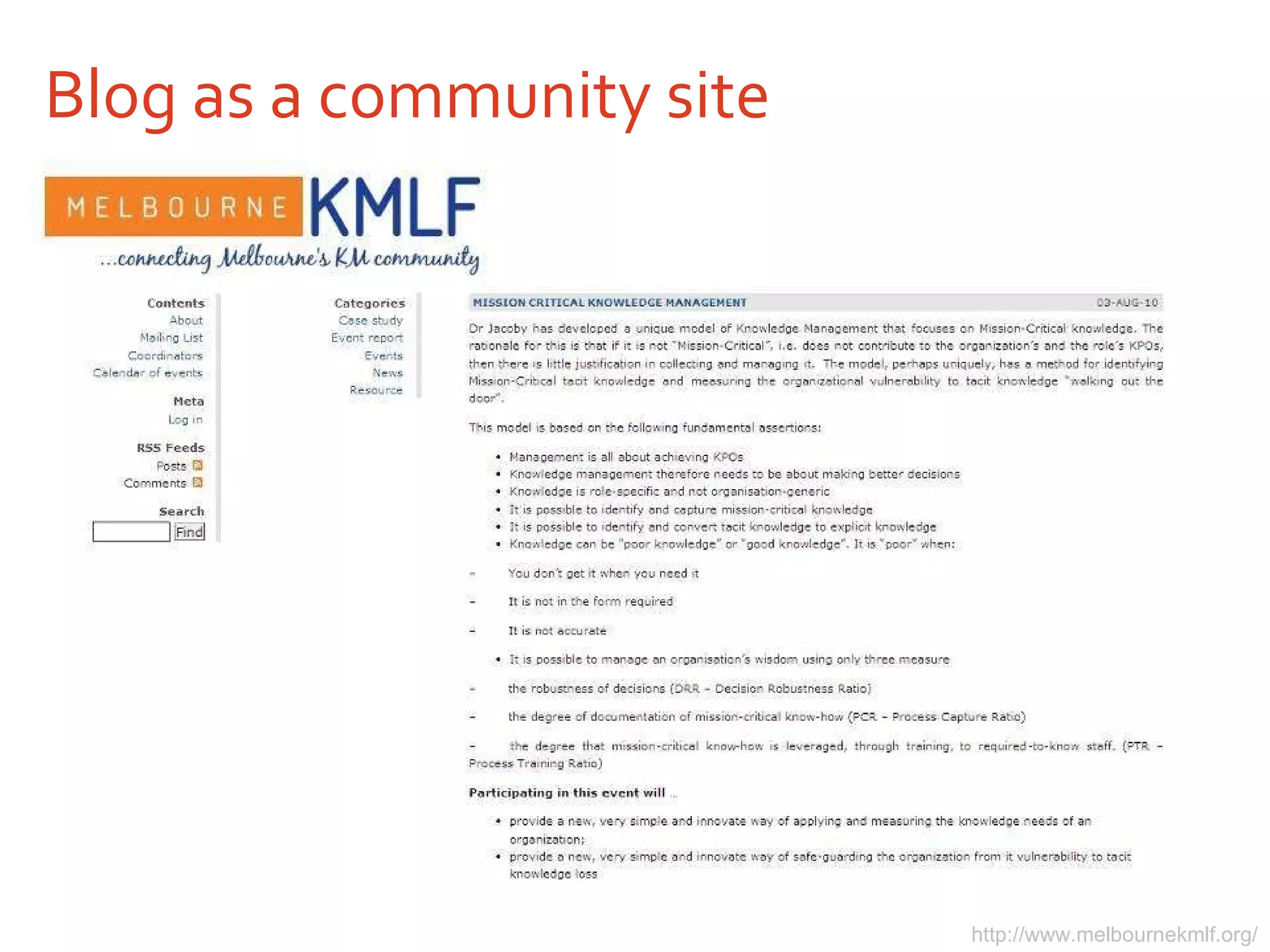 Blog as a community site http://www.melbournekmlf.org/ 