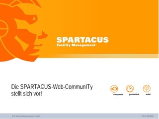 Die SPARTACUS-Web-CommunITy
stellt sich vor!


N+P Informationssysteme GmbH   © N+P 09/2009
 